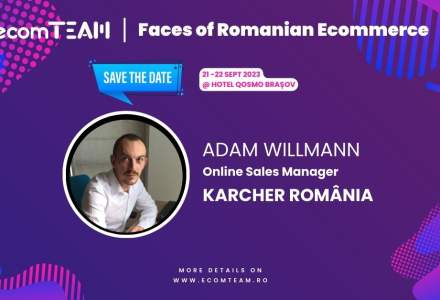 Faces of Romanian eCommerce. Adam Willmann, Kärcher : Autenticitatea are puterea de a crește o comunitate online mai mult decât orice alte tactici de engagement și loyalty