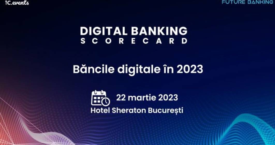 Imagine pentru articolul: Cât de digitală este banca ta? Participă la Digital Banking Scorecard să afli răspunsul