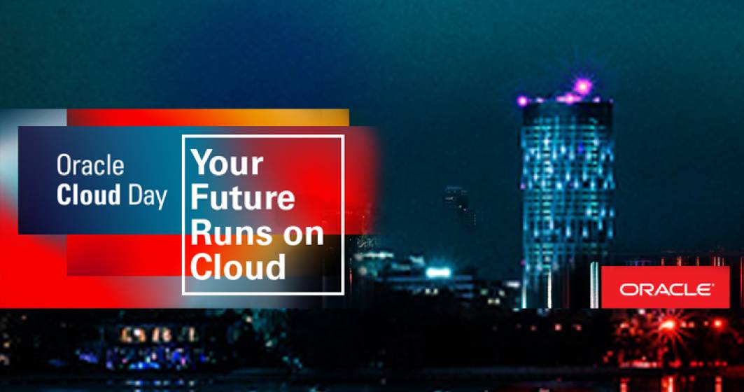 Imagine pentru articolul: (P) Oracle Cloud Day vine la Bucuresti - alatura-te evenimentului si afla de ce viitorul apartine cloud-ului