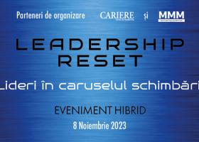 Imagine: Leadership RESET. Lideri în caruselul schimbării Eveniment hibrid 8 Noiembrie...