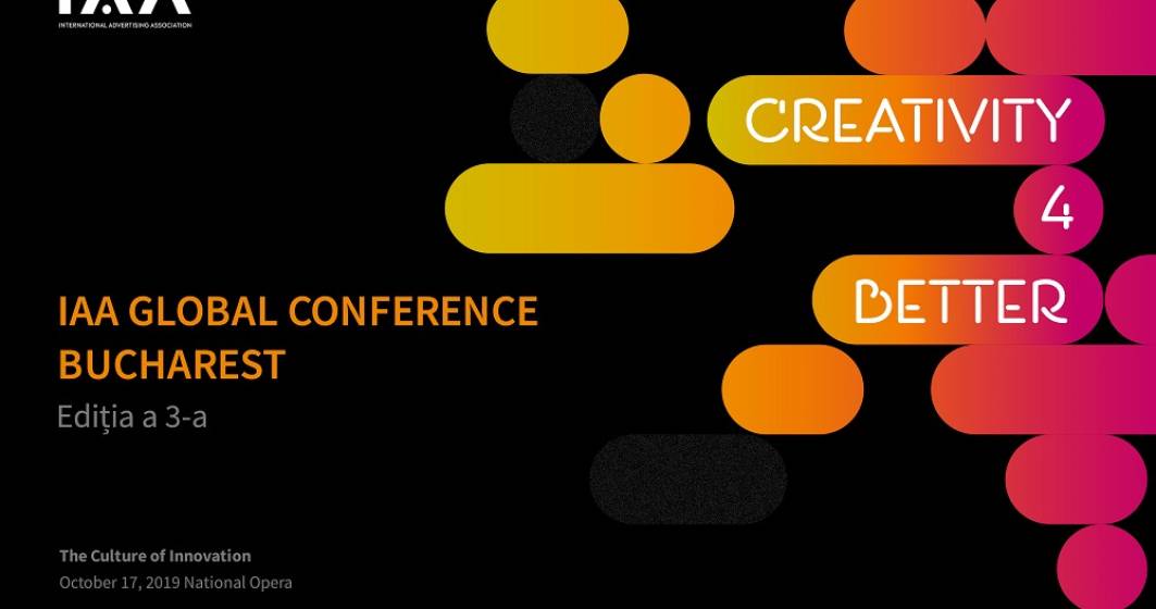 Imagine pentru articolul: Conferinta Globala IAA ,,Creativity4Better" revine la Bucuresti cu o a treia editie si anunta primii speakeri
