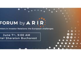 Imagine: Forum by ARIR 2024: Noi orizonturi în Relațiile cu Investitorii, tendințe și...
