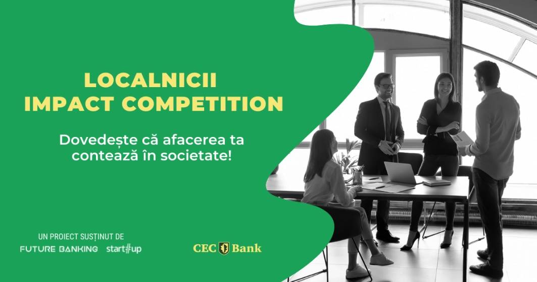 Imagine pentru articolul: CEC Bank lansează „Localnicii Impact Competition”, dedicată start-upurilor locale