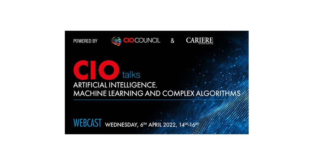 Imagine pentru articolul: CIO Talks - Artificial Intelligence. Machine Learning and Complex algorithms Webcast