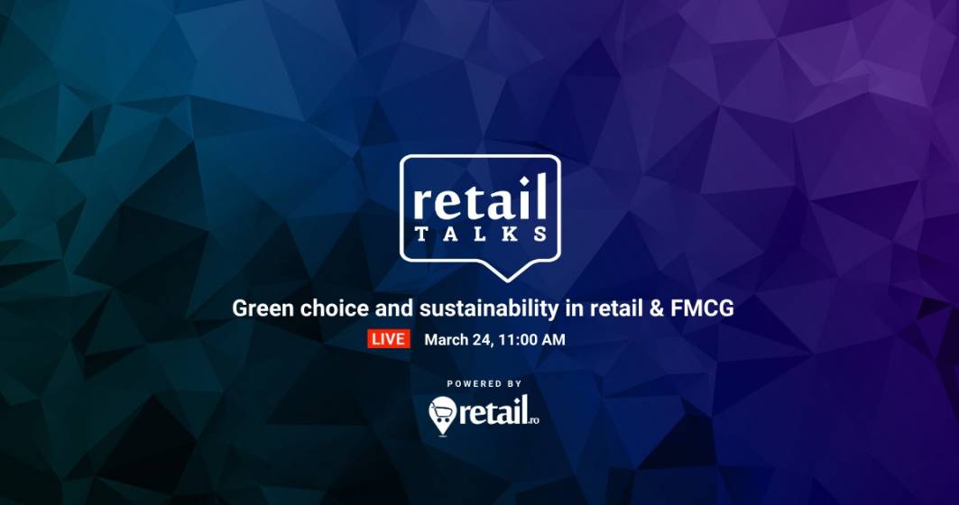Imagine pentru articolul: retailTalks - Sustenabilitate în pandemie: Ce provocări și oportunități apar pentru retaileri și producători?
