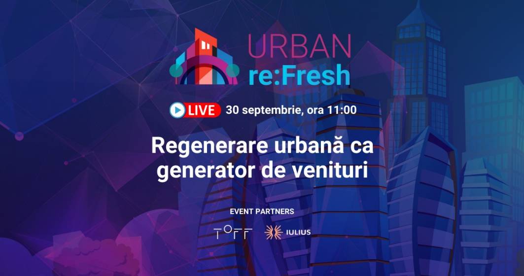 Imagine pentru articolul: URBAN re:Fresh - Regenerarea urbană ca generator de venituri