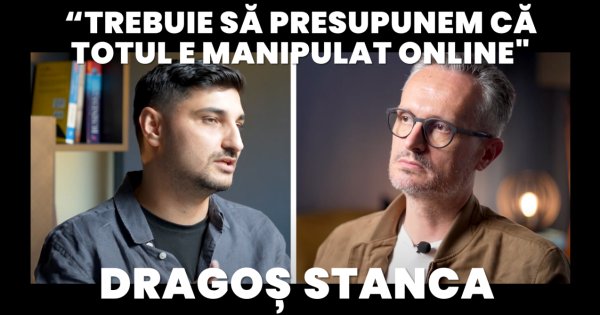 Imagine pentru articolul: Dragoș Stanca: "Trebuie să presupunem că totul e manipulat online"