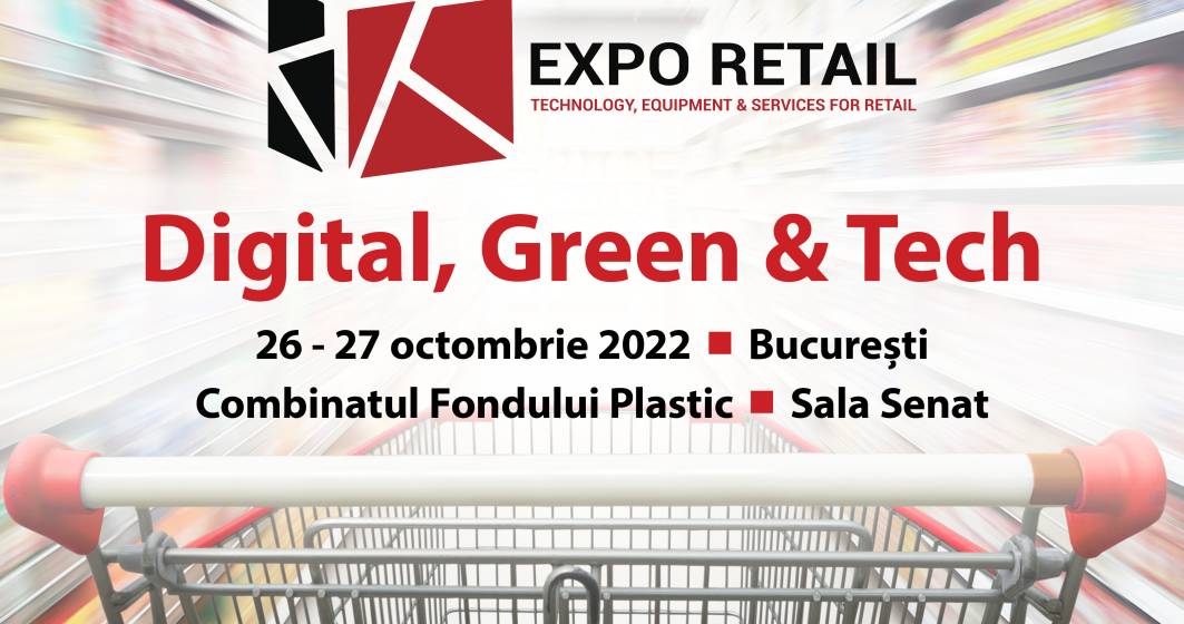 Imagine pentru articolul: EXPO RETAIL 2022 – Digital, Green & Tech, va fi cel mai important hub de business din România, dedicat tehnologiei, echipamentelor și serviciilor pentru retail. Expoziția va avea loc la București, în perioada 26 – 27 octombrie