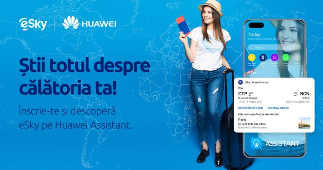 Imagine pentru articolul: PARTENERIAT: eSky și Huawei lansează ”Asistentul tău personal de călătorii”